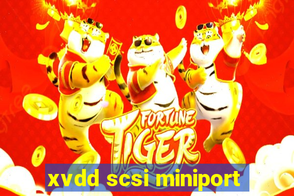 xvdd scsi miniport